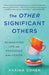 The Other Significant Others: Reimagining Life with Friendship at the Center - Hardcover | Diverse Reads