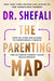 The Parenting Map: Step-By-Step Solutions to Consciously Create the Ultimate Parent-Child Relationship - Hardcover | Diverse Reads