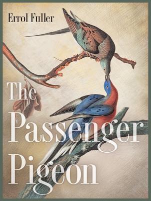 The Passenger Pigeon - Hardcover | Diverse Reads
