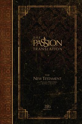 The Passion Translation New Testament (2020 Edition) Hc Espresso: With Psalms, Proverbs and Song of Songs - Hardcover | Diverse Reads