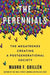 The Perennials: The Megatrends Creating a Postgenerational Society - Hardcover | Diverse Reads