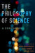 The Philosophy of Science: A Companion - Paperback | Diverse Reads