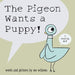The Pigeon Wants a Puppy! - Hardcover | Diverse Reads