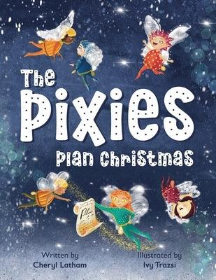 The Pixies Plan Christmas - Paperback | Diverse Reads