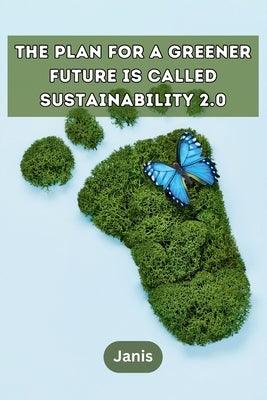 The plan for a greener future is called Sustainability 2.0 - Paperback | Diverse Reads
