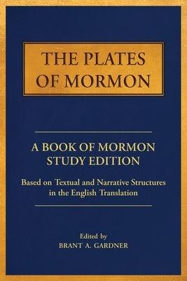 The Plates of Mormon: A Book of Mormon Study Edition Based on Textual and Narrative Structures in the English Translation - Paperback | Diverse Reads