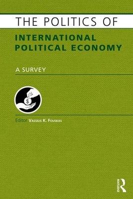 The Politics of International Political Economy - Paperback | Diverse Reads