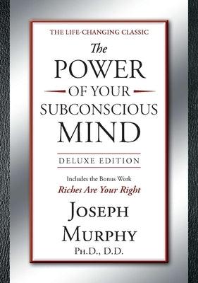 The Power of Your Subconscious Mind Deluxe Edition: Deluxe Edition - Hardcover | Diverse Reads