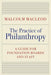 The Practice of Philanthropy: A Guide for Foundation Boards and Staff - Hardcover | Diverse Reads