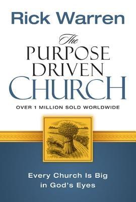 The Purpose Driven Church: Growth Without Compromising Your Message & Mission - Hardcover | Diverse Reads