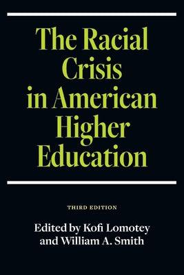 The Racial Crisis in American Higher Education, Third Edition - Paperback | Diverse Reads