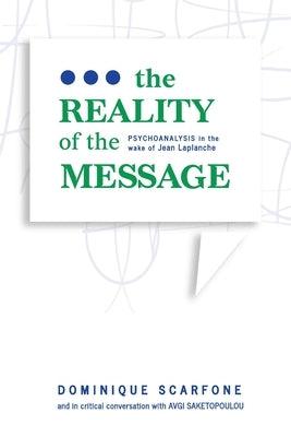 The Reality of the Message: Psychoanalysis in the wake of Jean Laplanche - Paperback | Diverse Reads