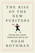 The Rise of the New Puritans: Fighting Back Against Progressives' War on Fun - Hardcover | Diverse Reads
