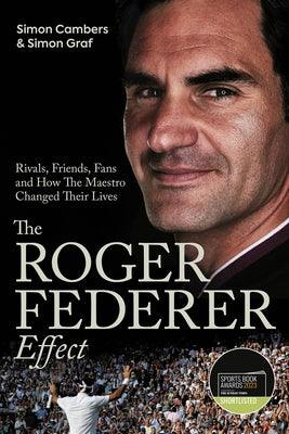 The Roger Federer Effect: (Shortlisted for the Sunday Times Sports Book Awards 2023) - Hardcover | Diverse Reads