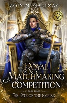 The Royal Matchmaking Competition: The Fate of the Empire - Paperback | Diverse Reads