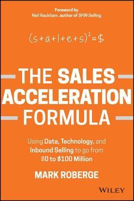 The Sales Acceleration Formula: Using Data, Technology, and Inbound Selling to Go from $0 to $100 Million - Hardcover | Diverse Reads