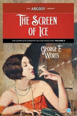 The Screen of Ice: The Complete Cases of Gillian Hazeltine, Volume 2 - Paperback | Diverse Reads