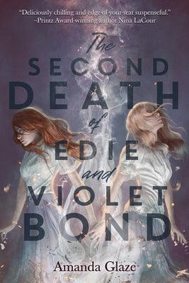 The Second Death of Edie and Violet Bond - Hardcover | Diverse Reads