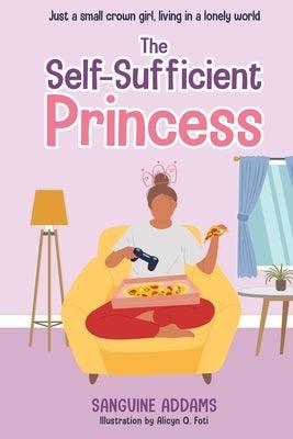 The Self-Sufficient Princess - Paperback | Diverse Reads
