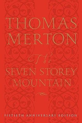 The Seven Storey Mountain: Fiftieth-Anniversary Edition - Hardcover | Diverse Reads