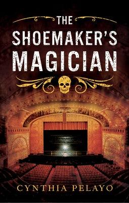 The Shoemaker's Magician - Hardcover | Diverse Reads