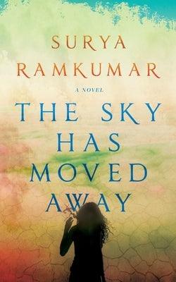 The Sky Has Moved Away - Paperback | Diverse Reads