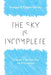 The Sky Is Incomplete: Travel Chronicles in Palestine - Hardcover | Diverse Reads