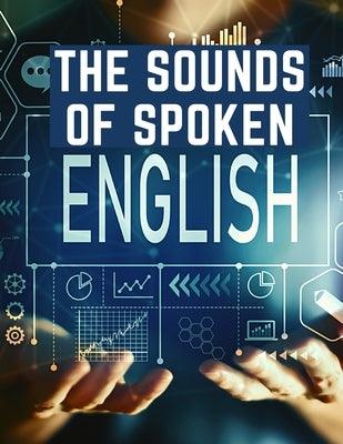 The Sounds Of Spoken English: A Manual Of Ear Training For English Students - Paperback | Diverse Reads