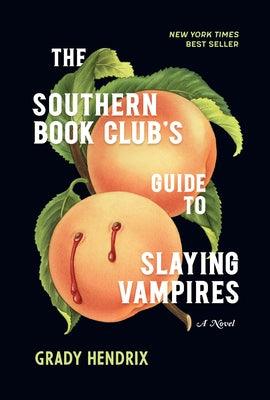 The Southern Book Club's Guide to Slaying Vampires - Hardcover | Diverse Reads