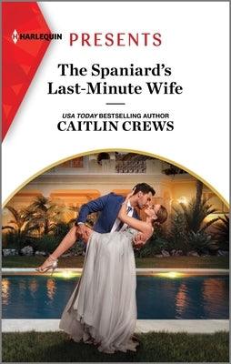 The Spaniard's Last-Minute Wife - Paperback | Diverse Reads