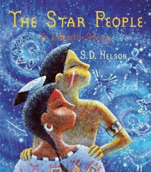 The Star People: A Lakota Story - Hardcover | Diverse Reads