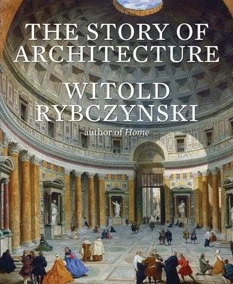 The Story of Architecture - Hardcover | Diverse Reads
