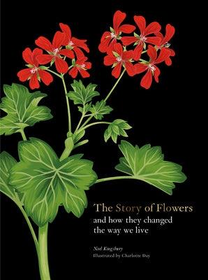 The Story of Flowers: And How They Changed the Way We Live - Hardcover | Diverse Reads