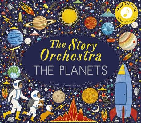 The Story Orchestra: The Planets: Press the Note to Hear Holst's Music - Hardcover | Diverse Reads