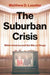 The Suburban Crisis: White America and the War on Drugs - Hardcover | Diverse Reads