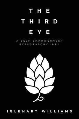 The Third Eye: A Self-Empowerment Exploratory Idea - Paperback | Diverse Reads