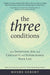 The Three Conditions: How Intention, Joy, and Certainty Will Supercharge Your Life - Paperback | Diverse Reads