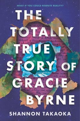 The Totally True Story of Gracie Byrne - Hardcover | Diverse Reads