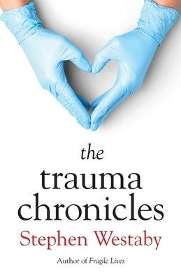 The Trauma Chronicles - Paperback | Diverse Reads