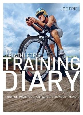 The Triathlete's Training Diary: Your Ultimate Tool for Faster, Stronger Racing, 2nd Ed. - Paperback | Diverse Reads