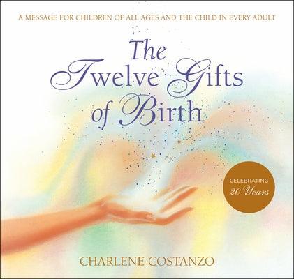 The Twelve Gifts of Birth - Hardcover | Diverse Reads