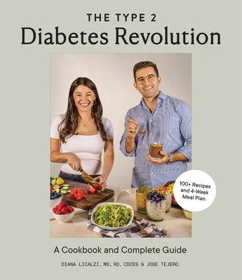 The Type 2 Diabetes Revolution: A Cookbook and Complete Guide to Type 2 Diabetes - Hardcover | Diverse Reads