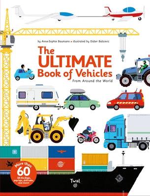 The Ultimate Book of Vehicles: From Around the World - Hardcover | Diverse Reads