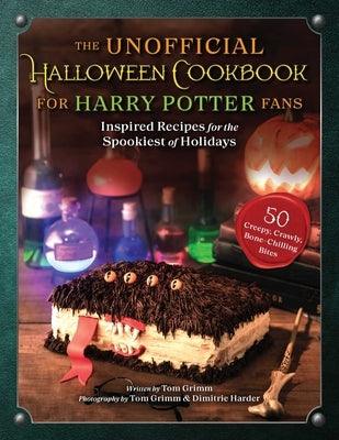 The Unofficial Halloween Cookbook for Harry Potter Fans: Inspired Recipes for the Spookiest of Holidays - Hardcover | Diverse Reads