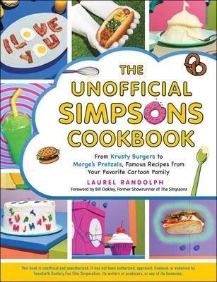The Unofficial Simpsons Cookbook: From Krusty Burgers to Marge's Pretzels, Famous Recipes from Your Favorite Cartoon Family - Hardcover | Diverse Reads