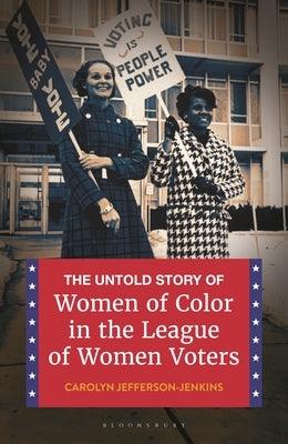 The Untold Story of Women of Color in the League of Women Voters - Paperback | Diverse Reads