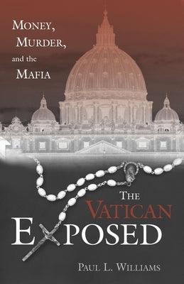 The Vatican Exposed: Money, Murder, and the Mafia - Hardcover | Diverse Reads