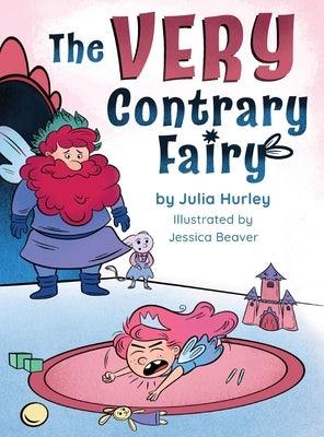 The Very Contrary Fairy: The Enchanted Garden Series - Hardcover | Diverse Reads