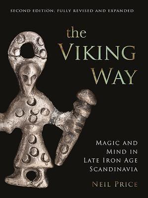The Viking Way: Magic and Mind in Late Iron Age Scandinavia - Hardcover | Diverse Reads