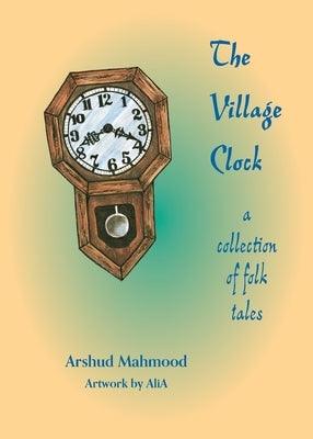 The Village Clock: A Collection of Folk Tales - Paperback | Diverse Reads